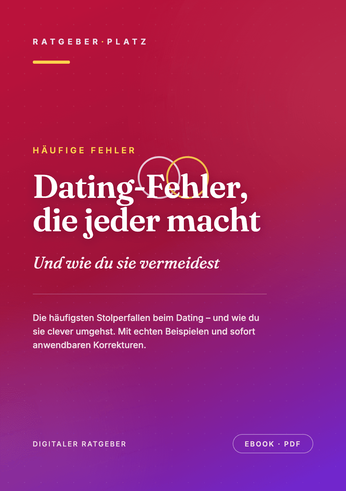 Cover: Dating-Fehler, die fast jeder macht